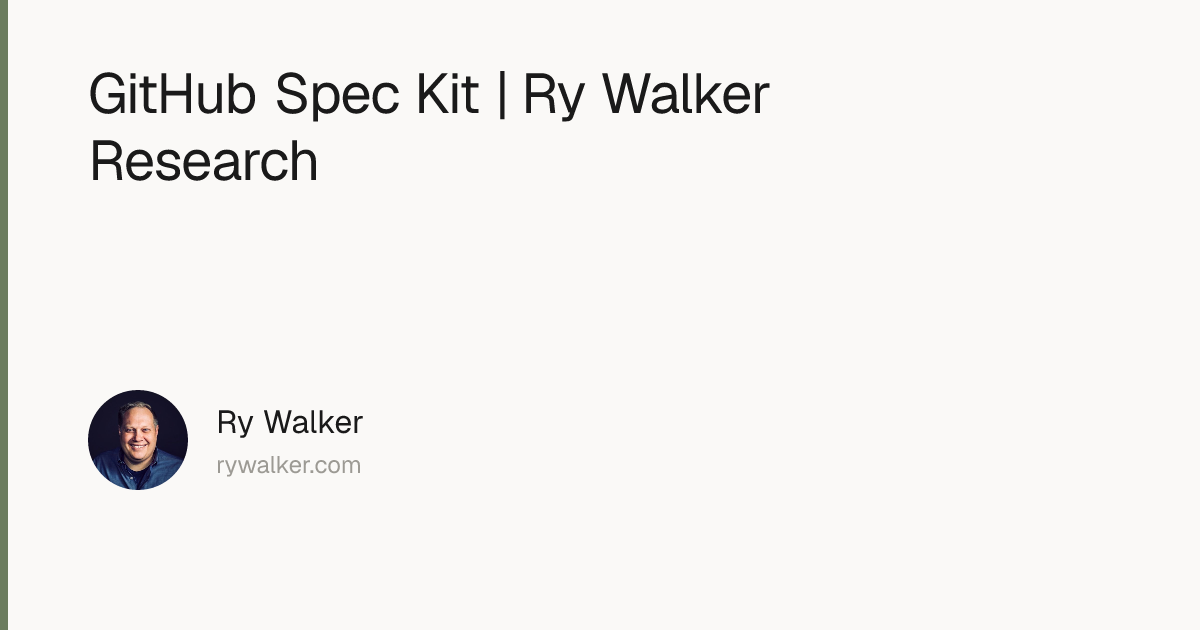 GitHub Spec Kit | Ry Walker Research | Ry Walker